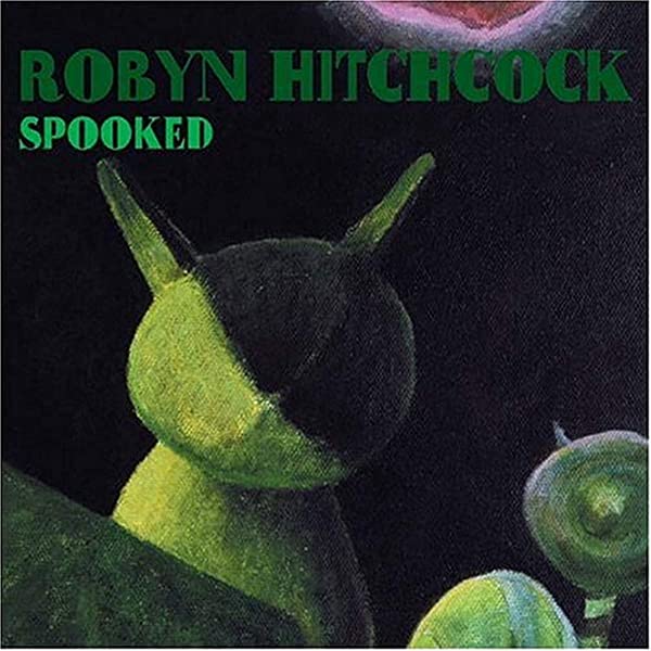 ROBYN HITCHCOCK - SPOOKED (CD)